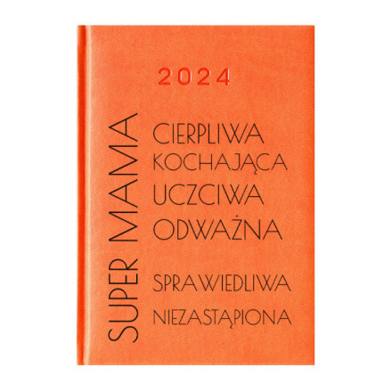 Kalendarz Książkowy Planer 2024 Pomarańczowy Super Mama PIY222