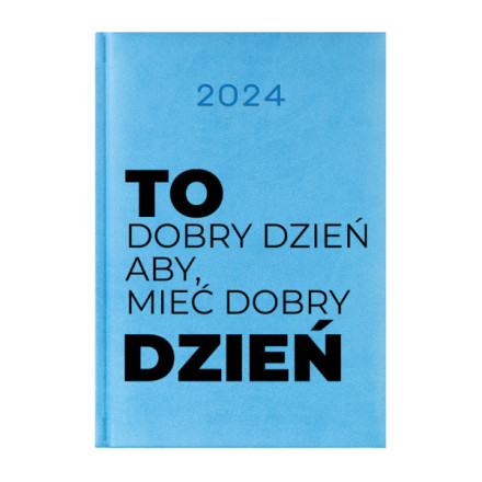Kalendarz Książkowy Planer 2024 Błękitny To Dobry Dzień PIY242