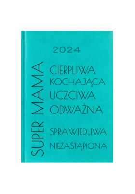Kalendarz Książkowy Planer 2024 Turkusowy Super Mama PIY222