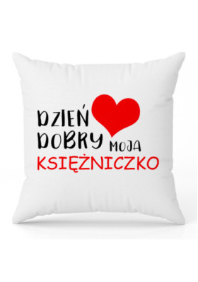Ozdoban Poduszka na Walentynki Prezent Dzień Dobry Moja Księżniczko ST_PDW100